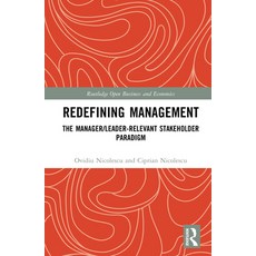(英文圖書)Redefining Management: The Manager/Leader-Relevant Stakeholder Paradigm 精裝版, Routledge, 英文