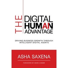 (영문도서)The Digital Human Advantage: Driving Business Growth Through Intelligent Digital... Hardcover, Post Hill Press, English, 9798895651612