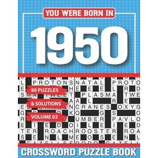 (영문도서) You Were Born In 1950 Crossword Puzzle Book: Crossword Puzzle Book for Adults and all Puzzle ... Paperback, Independently Published, English, 9798502790246