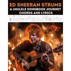 (영문도서) Ed Sheeran Strums: A Ukulele Songbook Journey Paperback, Independently Published, English, 9798860239593
