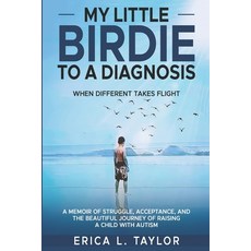 (英文圖書)My Little Birdie To A Diagnosis: When Different Takes Flight 平裝版, Taylormade Publishing, 英文