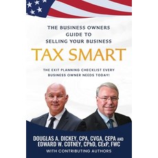 (영문도서)The Business Owners Guide to Selling Your Business Tax Smart: The Exit Planning... Paperback, Independently Published, English, 9798316396351