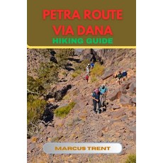 (英文圖書)Petra Route Via Dana Hiking Guide 平裝版, Independently Published, 英文