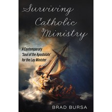 (영문도서)Surviving Catholic Ministry: A Contemporary "Soul of the Apostolate" for the Lay... Hardcover, English, 9798385228225, Cascade Books