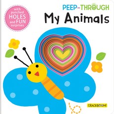 (영문도서) Peep Through ... My Animals Board Books, Crackboom! Books, 9782924786277, Culture Company, Beijing Bangson