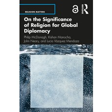 On the Significance of Religion for Global Diplomacy Paperback, Routledge, English, 9780367514358