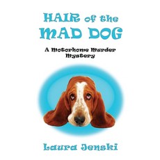 (영문도서)Hair of the Mad Dog: A Motorhome Murder Mystery Paperback, Snowbound Stories, LLC, English, 9798995016809