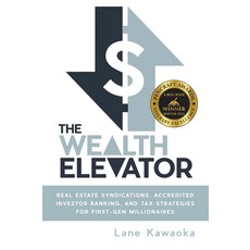 부의 엘리베이터: 1세대 백만장자를 위한 부동산 신디케이션 공인 투자자 은행 업무 및 세금 전략, 기본