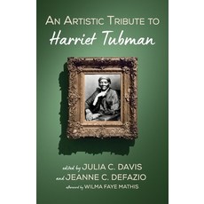 An Artistic Tribute to Harriet Tubman Paperback, Resource Publications (CA), English, 9781725284784