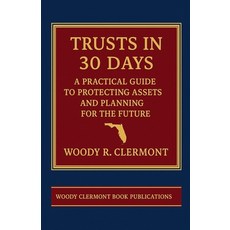 (英文圖書)Trusts in 30 Days: A Practical Guide to Protecting Assets and Planning for the F... 平裝版, Woody R. Clermont, 英文