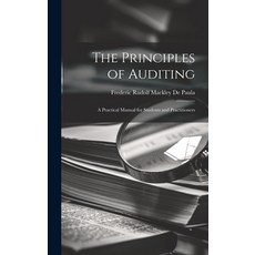 (영문도서) The Principles of Auditing; a Practical Manual for Students and Practitioners Hardcover, Legare Street Press, English, 9781019461754