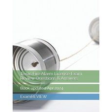 (영문도서) Texas Fire Alarm License Exam Review Questions & Answers Paperback, Independently Published, English, 9798323348916