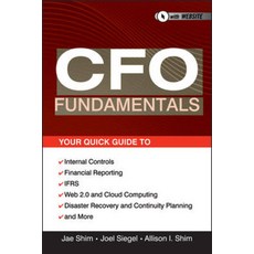 CFO Fundamentals:Your Quick Guide to Internal Controls Financial Reporting IFRS Web 2.0 Clo..., Wiley