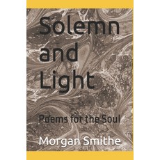 (英文圖書)Solemn and Light: Poems for the Soul 平裝版, Independently Published, 英文