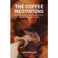 (英文圖書)The Coffee Meditations: 30 Lessons From Coffee to Brew a Life of Growth Clarity... 平裝版, 212 Publishing, 英文