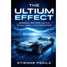 (英文圖書)The Ultium Effect: General Motors and the Scale Game of Electrification 平裝版, Independently Published, 英文