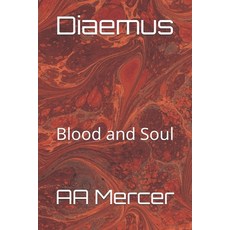 Diaemus: Blood and Soul Paperback, Independently Published