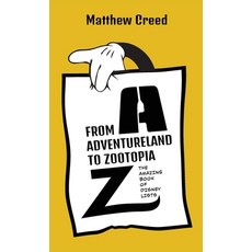 (영문도서)From Adventureland to Zootopia: The Amazing Book of Disney Lists Hardcover, Theme Park Press, English, 9798896094463