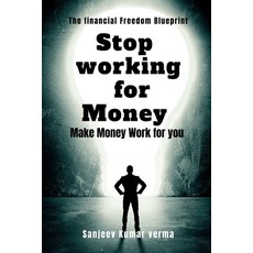 (영문도서)Stop Working for Money: Make Money Work for You Paperback, Notion Press, English, 9798900230955