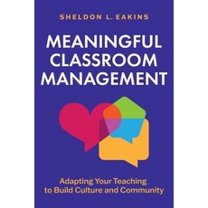 (영문도서)Meaningful Classroom Management: Adapting Your Teaching to Build Culture and Com... Paperback, ASCD, English, 9781416634027