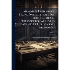 (英文圖書)Mémoires Présentés À L'académie Impériale Des Sciences De St.-pétersbourg Par Di... 平裝版, Nabu Press, 英文
