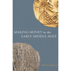 (영문도서) Making Money in the Early Middle Ages Hardcover, Princeton University Press, English, 9780691177403