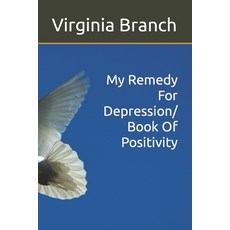 (영문도서) My Remedy For Depression/ Book Of Positivity Paperback, Independently Published, English, 9798358838710