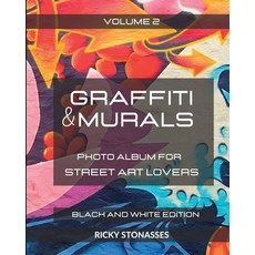 (영문도서) GRAFFITI and MURALS - Black and White Edition: Photo album for Street Art Lovers - Volume 2 Paperback, Blurb, English, 9798210959546