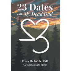 (영문도서)23 Dates with My Dead Dad Hardcover, FriesenPress, English, 9781038351241