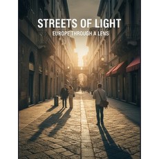 (外文書)Streets Of Light: Europe Through A Lens Paperback, Independently Published, English