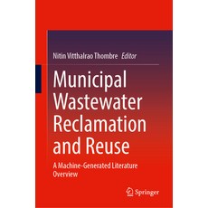 (英文圖書)Municipal Wastewater Reclamation and Reuse: A Machine-Generated Literature Overview 精裝版, Springer, 英文