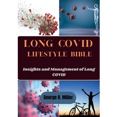 (영문도서) Long Covid Lifestyle Bible: Insights and Management of Long COVID Paperback, Independently Published, English, 9798334304963