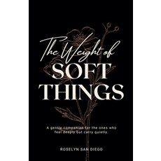 (英文圖書)The Weight of Soft Things 平裝版, Roselyn San Diego, 英文