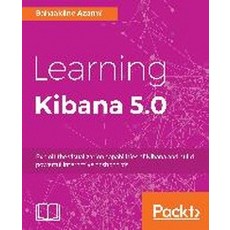 Learning Kibana 5.0, Packt Publishing