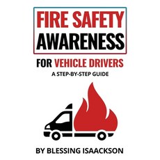 (英文圖書)Fire Safety Awareness for Vehicle Drivers: A Step-By-Step Guide 平裝版, Blessing Isaackson, 英文