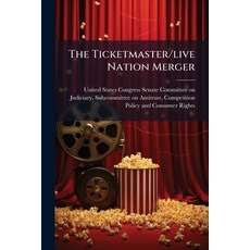 (영문도서)The Ticketmaster/live Nation Merger Paperback, Hutson Street Press, English, 9781024282221
