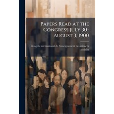 (영문도서)Papers Read at the Congress July 30-August 3 1900 Paperback, Nabu Press, English, 9781178126846