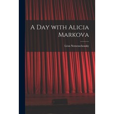 (영문도서) A Day With Alicia Markova Paperback, Hassell Street Press, English, 9781015258297