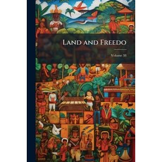 (영문도서)Land and Freedo; Volume 38 Paperback, Nabu Press, English, 9781176760905