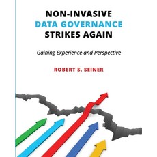 (영문도서) Non-Invasive Data Governance Strikes Again: Gaining Experience and Perspective Paperback, Technics Publications, English, 9781634623599