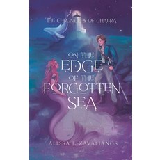 (영문도서)On the Edge of the Forgotten Sea Paperback, Alissa J. Zavalianos, English, 9798988143963
