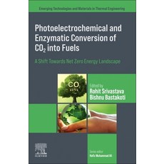 (英文圖書)Photoelectrochemical and Enzymatic Conversion of CO2 Into Fuels: A Shift Toward... 平裝版, Elsevier, 英文