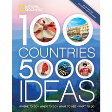 (영문도서) 100 Countries 5 000 Ideas 2nd Edition: Where to Go When to Go What to See What to Do Paperback, National Geographic Society, English, 9781426221699