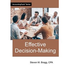 (영문도서)Effective Decision-Making Paperback, Accountingtools, Inc., English, 9781642212327