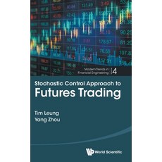 (영문도서) Stochastic Control Approach to Futures Trading Hardcover, World Scientific Publishing..., English, 9789811282744