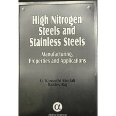 High Nitrogen Steels and Stainless Steels Manufacturing Properties and Applications, 1個