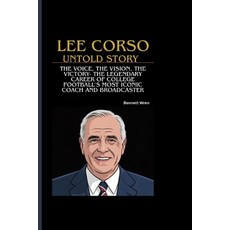 (英文圖書)Lee Corso Untold Story: The Voice The Vision The Victory- The Legendary Career... 平裝版, Independently Published, 英文