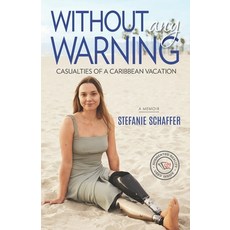 (영문도서) Without Any Warning: Casualties of a Caribbean Vacation Paperback, Hasmark Publishing Internat..., English, 9781774821312