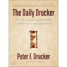 The Daily Drucker : 366 Days of Insight and Motivation for Getting the Right Things Done, Harper Business