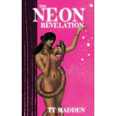 (영문도서)The Neon Revelation Paperback, Timber Ghost Press, English, 9798992576726